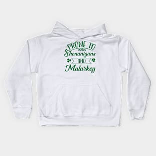 Funny St Patricks Day Prone to Shenanigans and Malarkey 2 Kids Hoodie